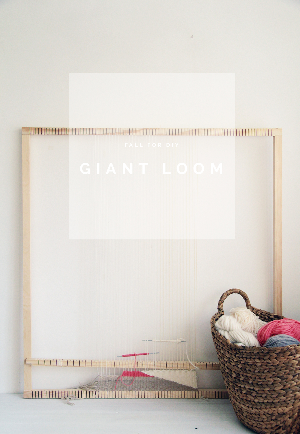 How to Make a DIY Giant Loom