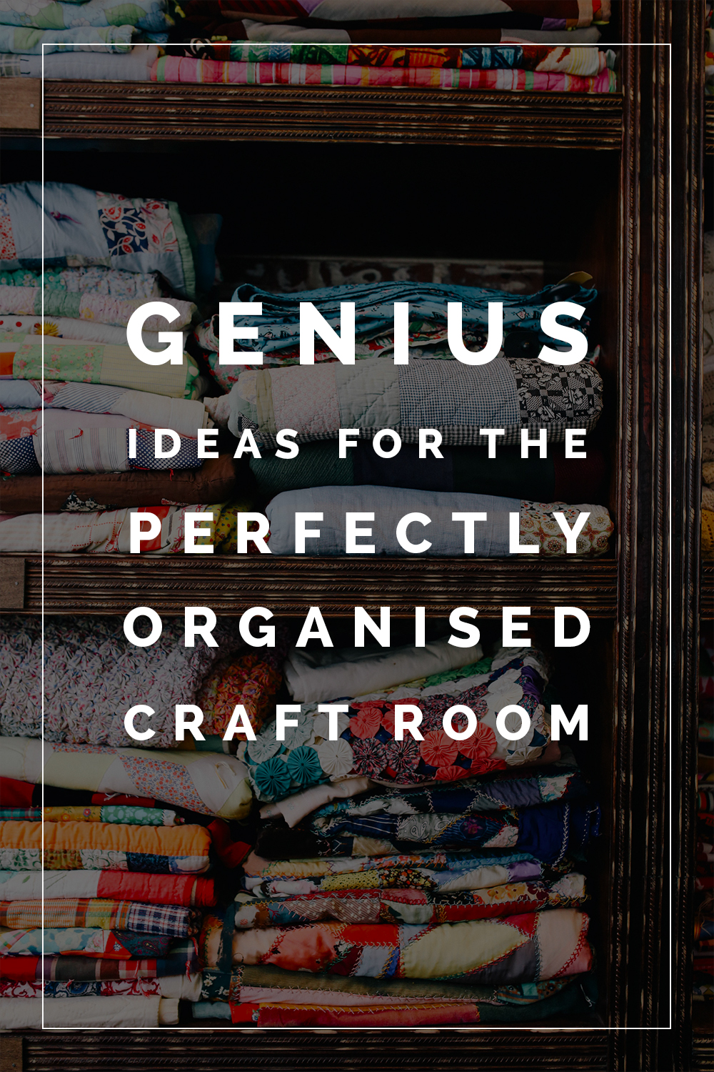Genius Ideas for the Perfectly Organised Craft Room