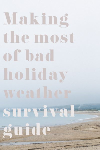 Making the Most of Bad Holiday Weather Survival Guide