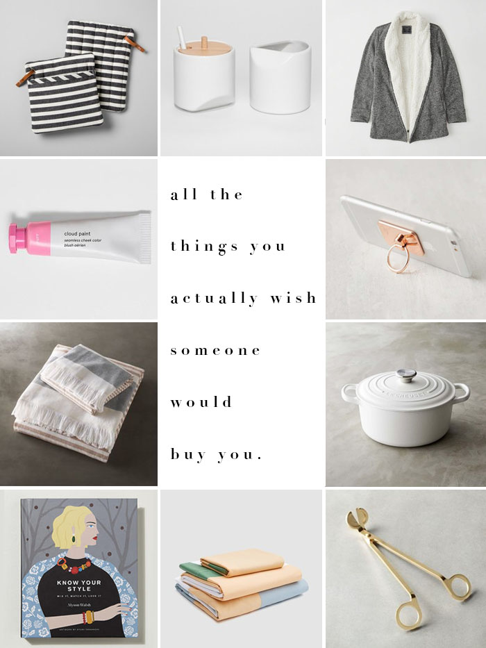 Gift Guide, Things you Wish they'd Buy You