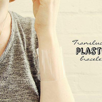 DIY Translucent Plastic Bracelet