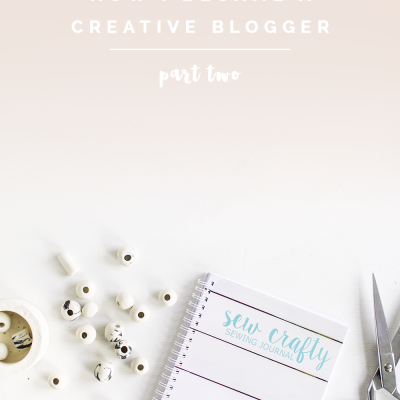 How I Became a Creative Blogger Part Two